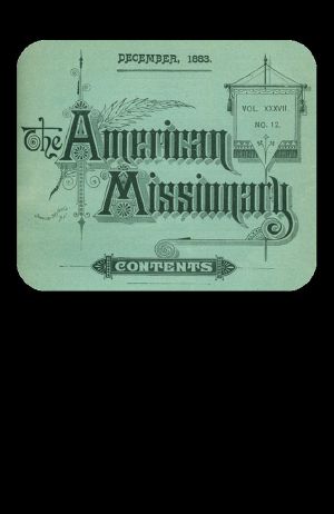 [Gutenberg 63146] • The American Missionary — Volume 37, No. 12, December, 1883